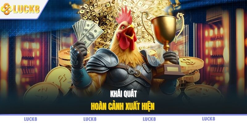 Khái quát hoàn cảnh xuất hiện 